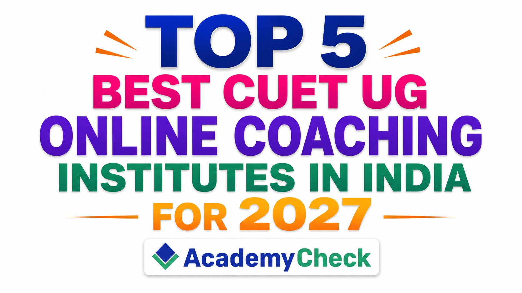 Top 5 Best CUET UG Online Coaching Institutes in India for 2027